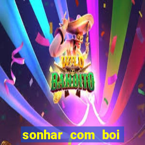 sonhar com boi branco jogo do bicho